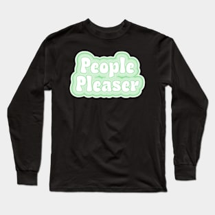 People pleaser Long Sleeve T-Shirt